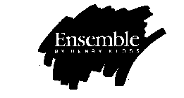 ENSEMBLE BY HENRY KLOSS