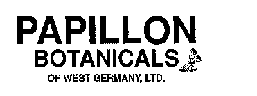 PAPILLON BOTANICALS OF WEST GERMANY, LTD.