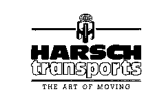 H HARSCH TRANSPORTS THE ART OF MOVING