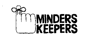 MINDERS KEEPERS