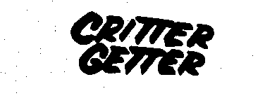 CRITTER GETTER