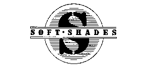 SOFT-SHADES S