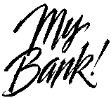 MY BANK!