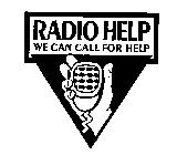 RADIO HELP WE CAN CALL FOR HELP