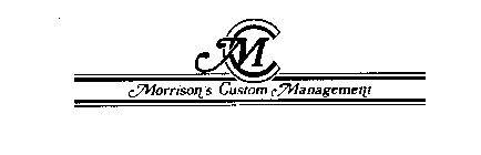 MC MORRISON'S CUSTOM MANAGEMENT