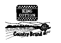 KING COTTON COUNTRY BRAND