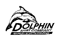 DOLPHIN SHIRT COMPANY QUALITY SCREEN PRINTING