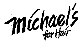 MICHAEL'S FOR HAIR