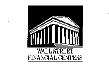 WALL STREET FINANCIAL CENTERS