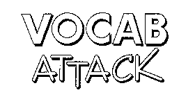 VOCAB ATTACK