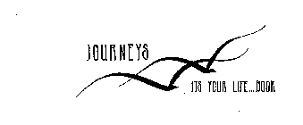 JOURNEYS ITS YOUR LIFE...BOOK
