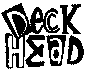 DECK HEAD