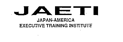 JAETI JAPAN-AMERICA EXECUTIVE TRAINING INSTITUTE