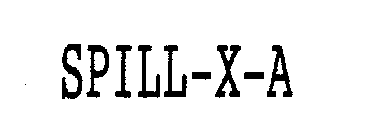SPILL-X-A