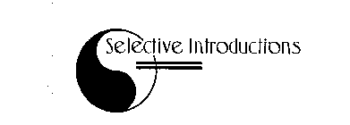 SELECTIVE INTRODUCTIONS