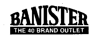 BANISTER THE 40 BRAND OUTLET