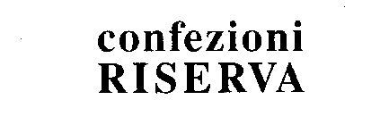 CONFEZIONI RISERVA