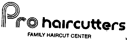 PRO HAIRCUTTERS FAMILY HAIRCUT CENTER