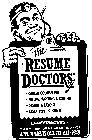 THE RESUME DOCTORS CAREER COUNSELING RESUME WRITING & EDITING DESIGN & LAYOUT LASER TYPE PRINTING CAREERWORKS INC.