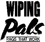 WIPING PALS RAGS THAT WORK