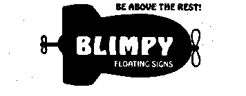 BE ABOVE THE REST! BLIMPY FLOATING SIGNS