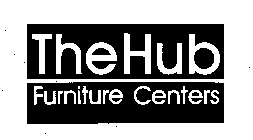 THE HUB FURNITURE CENTERS