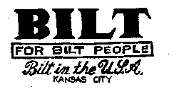 BILT FOR BILT PEOPLE BILT IN THE U.S.A. KANSAS CITY