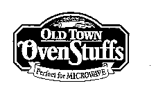 OLD TOWN OVEN STUFFS PERFECT FOR MICROWAVE