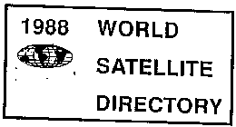 1988 WORLD SATELLITE DIRECTORY