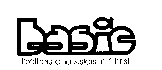 BASIC BROTHERS AND SISTERS IN CHRIST