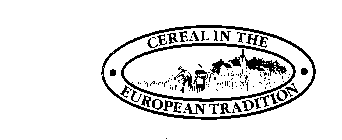 CEREAL IN THE EUROPEAN TRADITION