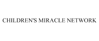 CHILDREN'S MIRACLE NETWORK