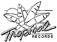 TROPICAL RECORDS