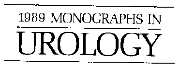 1989 MONOGRAPHS IN UROLOGY
