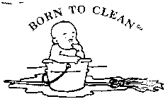BORN TO CLEAN