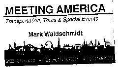MEETING AMERICA TRANSPORTATION, TOURS &SPECIAL EVENTS MARK WALDSCHMIDT