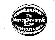 THE MORTON DOWNEY JR. SHOW