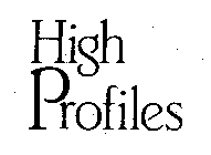 HIGH PROFILES