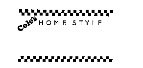 COLE'S HOME STYLE