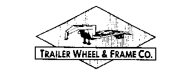 TRAILER WHEEL & FRAME CO.