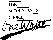 THE ACCOUNTANTS CHOICE: ONE WRITE