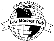 PARAMOUNT LOW MINTAGE CLUB