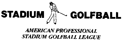 STADIUM GOLFBALL AMERICAN PROFESSIONAL STADIUM GOLFBALL LEAGUE