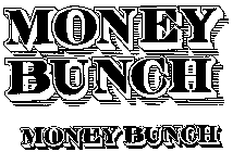 MONEY BUNCH