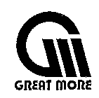 G GREAT MORE