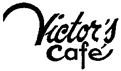 VICTOR'S CAFE