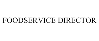 FOODSERVICE DIRECTOR