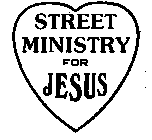 STREET MINISTRY FOR JESUS