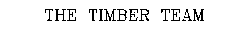 THE TIMBER TEAM
