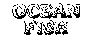 OCEAN FISH